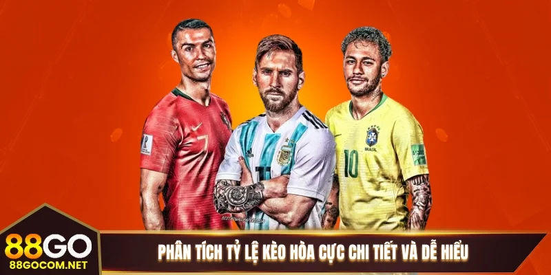 Phân tích tỷ lệ kèo hòa cực chi tiết và dễ hiểu Phân tích tỷ lệ kèo hòa cực chi tiết và dễ hiểu