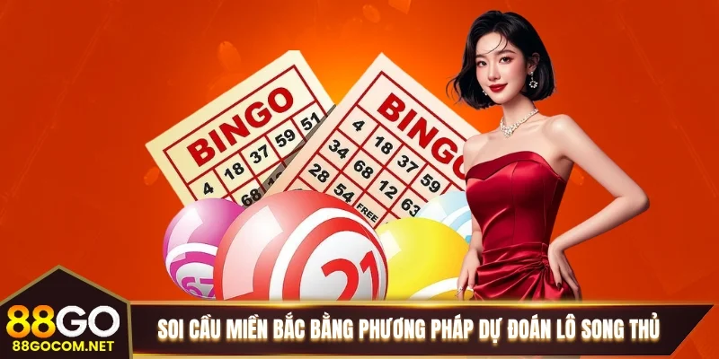 Soi cầu miền Bắc bằng phương pháp dự đoán lô song thủ Soi cầu miền Bắc bằng phương pháp dự đoán lô song thủ