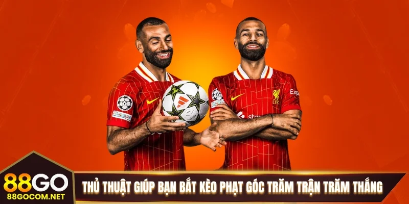 Thủ thuật giúp bạn bắt kèo phạt góc trăm trận trăm thắng Thủ thuật giúp bạn bắt kèo phạt góc trăm trận trăm thắng