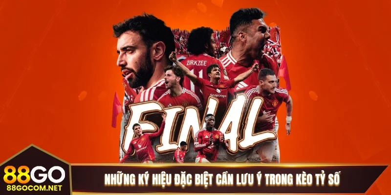 Những ký hiệu đặc biệt cần lưu ý trong kèo tỷ số Những ký hiệu đặc biệt cần lưu ý trong kèo tỷ số