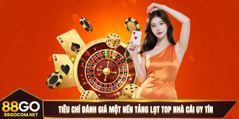 Tiêu chí đánh giá một nền tảng lọt TOP nhà cái uy tín Tiêu chí đánh giá một nền tảng lọt TOP nhà cái uy tín